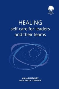 bokomslag Healing: Self care for leaders and their teams