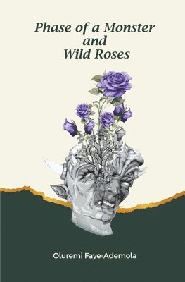 Phase of a Monster and Wild Roses 1