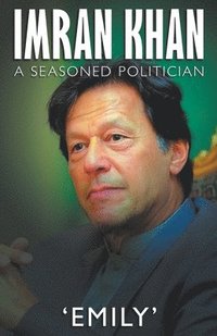 bokomslag Imran Khan - A Seasoned Politician