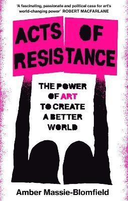 Amber Massie-Blomfield - Acts of Resistance, Inbunden