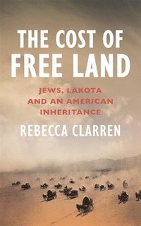 bokomslag The Cost of Free Land