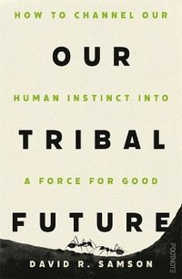 bokomslag Our Tribal Future
