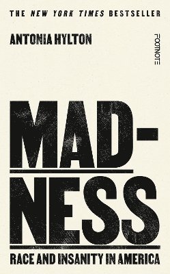 Antonia Hylton - Madness, Inbunden