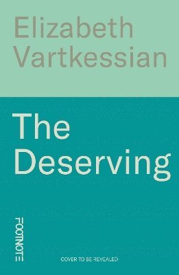 Elizabeth Vartkessian - Deserving, Inbunden