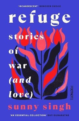 Sunny Singh - Refuge: Stories of War (and Love), Häftad
