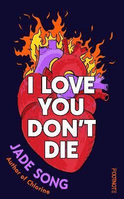 I Love You Don't Die: A New Novel From the Author of CHLORINE
