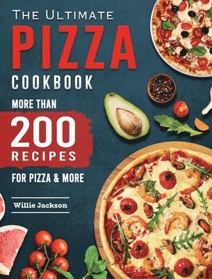 bokomslag The Ultimate Pizza Cookbook