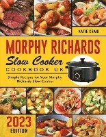bokomslag Morphy Richards Slow Cooker Cookbook UK 2023