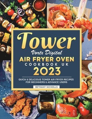 Tower Vortx Digital Air Fryer Oven Cookbook UK 2023 1