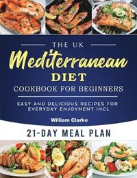 bokomslag The UK Mediterranean Diet Cookbook for Beginners