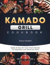 bokomslag Kamado Grill Cookbook