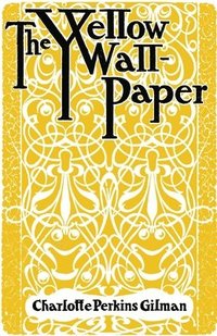 bokomslag The Yellow Wallpaper
