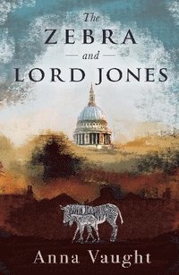 bokomslag The Zebra and Lord Jones