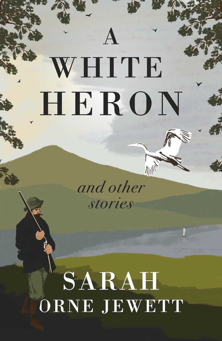 Sarah Orne Jewett - White Heron and Other Stories, Häftad