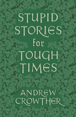 Stupid Stories for Tough Times 1