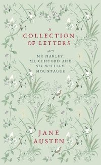 bokomslag Collection of Letters: and Mr Harley, Mr Clifford and Sir William Mountague