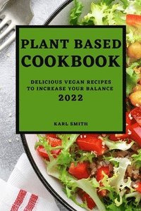 bokomslag Plant Based Cookbook 2022
