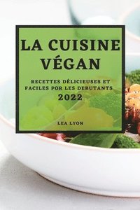 bokomslag La Cuisine Vgan 2022