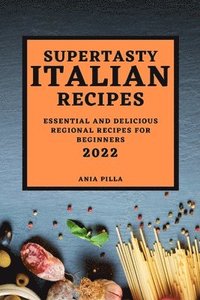 bokomslag Supertasty Italian Recipes 2022