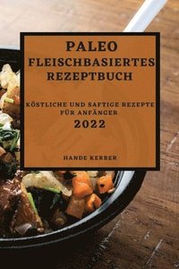 bokomslag Paleo Fleischbasiertes Rezeptbuch 2022