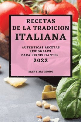 Martina Moro, MARTINA MORO - Recetas de la Tradicion Italiana 2022, Häftad