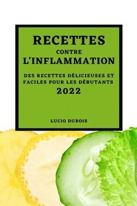 bokomslag Recettes Contre l'Inflammation 2022