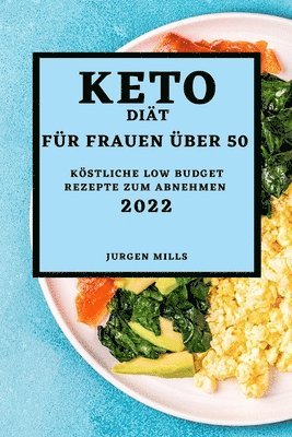 Keto-Dit Fr Frauen ber 50 - Ausgabe 2022 1