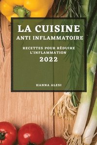 bokomslag La Cuisine Anti-Inflammatoire 2022