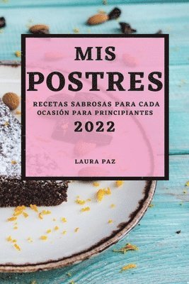Laura Paz - MIS Postres 2022, Häftad