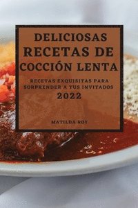 bokomslag Deliciosas Recetas de Coccion Lenta 2022