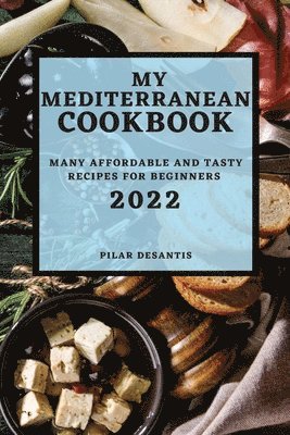 bokomslag My Mediterranean Cookbook 2022