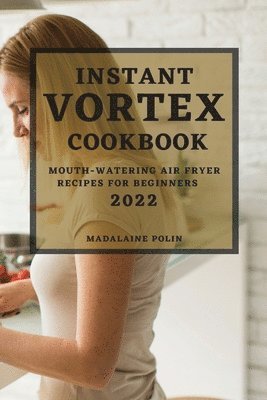 Instant Vortex Cookbook 2022 1