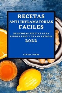 bokomslag Recetas Anti Inflamatorias Faciles 2022