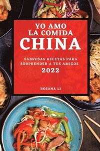 bokomslag Yo Amo La Comida China 2022