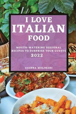 bokomslag I Love Italian Food - 2022 Edition