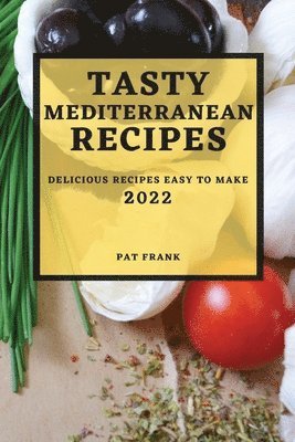 Tasty Mediterranean Recipes 2022 1