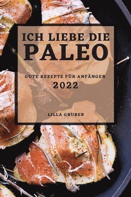 bokomslag Ich Liebe Die Paleo - 2022