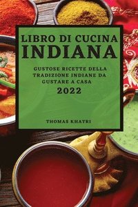 bokomslag Libro Di Cucina Indiana 2022