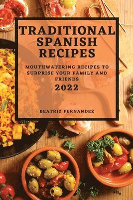 bokomslag Traditional Spanish Recipes 2022