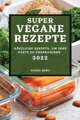 bokomslag Super Vegane Rezepte 2022