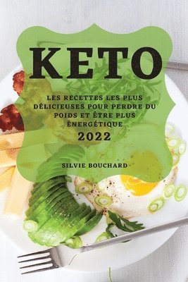Silvie Bouchard, SILVIE BOUCHARD - Keto 2022, Häftad