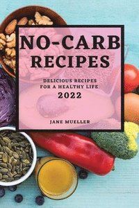bokomslag No-Carb Recipes 2022