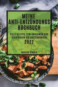 bokomslag Mein Anti-Entzündungs Kochbuch 2022