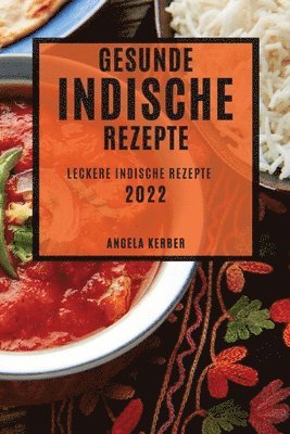bokomslag Gesunde Indische Rezepte 2022