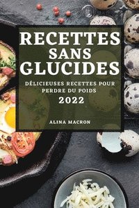 bokomslag Recettes Sans Glucides 2022