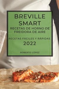 bokomslag Breville Smart Recetas de Horno de Freidora de Aire 2022