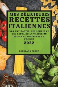bokomslag Mes Dlicieuses Recettes Italiennes 2022