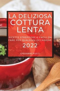 bokomslag La Deliziosa Cottura Lenta 2022