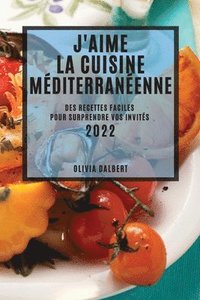 bokomslag J'Aime La Cuisine Mditerranenne 2022