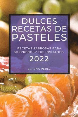 Dulces Recetas de Pasteles 2022 1